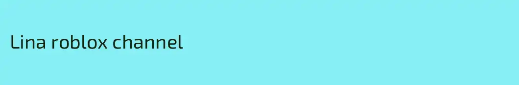 Lina roblox channel